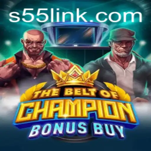 TheBeltOfChampionBonusBuy: A Deep Dive into the Ultimate Gaming Experience with S55 Features